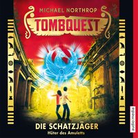 Tombquest - Die Schatzjäger. Hüter des Amuletts - Kai Kilian, Michael Northrop