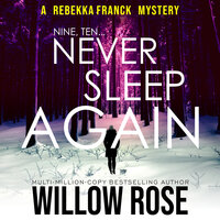 Nine, Ten ... Never Sleep Again - Willow Rose