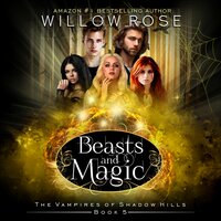 Beasts and Magic - Willow Rose
