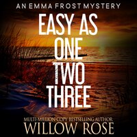 Easy as One, Two, Three - Willow Rose