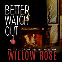 Better Watch Out - Willow Rose