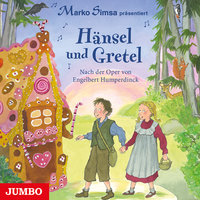 Hänsel und Gretel: Nach der Oper von Engelbert Humperdinck - 