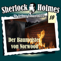 Sherlock Holmes, Die Originale, Fall 10: Der Baumeister von Norwood - Arthur Conan Doyle