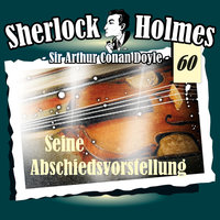 Sherlock Holmes, Die Originale, Fall 60: Seine Abschiedsvorstellung