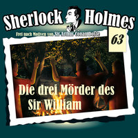 Sherlock Holmes, Die Originale, Fall 63: Die drei Mörder des Sir William - Arthur Conan Doyle