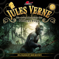 Jules Verne, Die neuen Abenteuer des Phileas Fogg, Folge 8: Im Angesicht der Bestien - Marc Freund