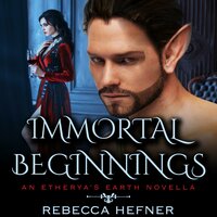 Immortal Beginnings - Rebecca Hefner