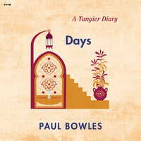 Days - Paul Bowles