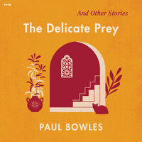 The Delicate Prey - Paul Bowles