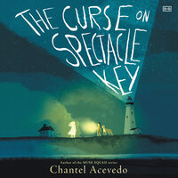 The Curse on Spectacle Key - Chantel Acevedo