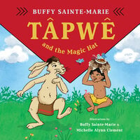 Tapwe and the Magic Hat - Buffy Sainte-Marie