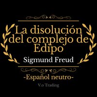 La disolución del complejo de Edipo - Sigmund Freud
