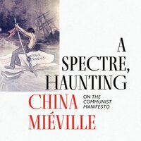 A Spectre, Haunting - China Miéville