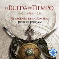 La Rueda del Tiempo nº 04/14 El ascenso de la Sombra (versión latina) - Robert Jordan