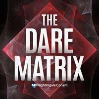 The Dare Matrix: Unlock the Vault To Release The Vision For Your Life - Jim Rohn, MaryEllen Tribby, Les Brown, Jack Canfield, Joe Vitale, John Cummuta, Larry Winget
