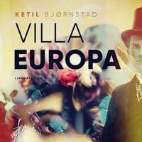 Villa Europa - Ketil Bjørnstad