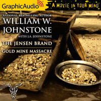 Gold Mine Massacre [Dramatized Adaptation]: The Jensen Brand 4 - J.A. Johnstone, William W. Johnstone