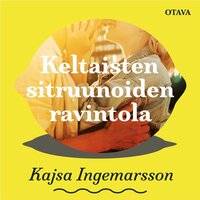 Keltaisten sitruunoiden ravintola - Kajsa Ingemarsson