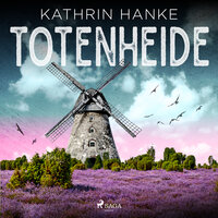 Totenheide (Katharina von Hagemann, Band 9) - Kathrin Hanke