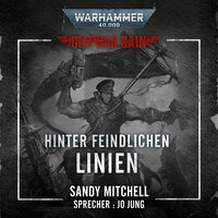 Warhammer 40.000: Ciaphas Cain 04: Hinter feindlichen Linien - Sandy Mitchell