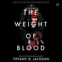 The Weight of Blood - Tiffany D. Jackson