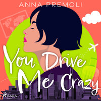 You Drive Me Crazy - Anna Premoli