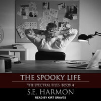 The Spooky Life - S.E. Harmon