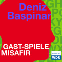 Gast-Spiele Misafir (deutsch) - Deniz Baspinar