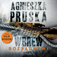 Wbrew rozsądkowi - Agnieszka Pruska