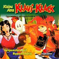 Kleine Hexe Klavi-Klack, Folge 1: Gespenstern mit Hypochondria - Joachim von Ulmann