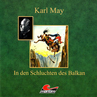Karl May, In den Schluchten des Balkan - Karl May, Kurt Vethake