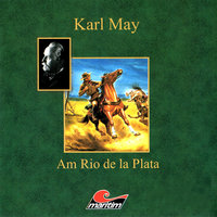 Karl May, Am Rio de la Plata - Karl May, Kurt Vethake