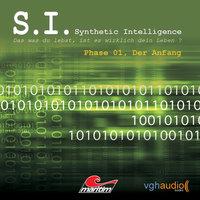 S.I. - Synthetic Intelligence, Phase 1: Der Anfang - James Owen