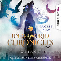 Gejagt - Underworld Chronicles, Teil 2 - Jackie May