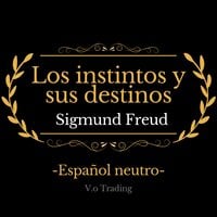 Los instintos y sus destinos - Sigmund Freud