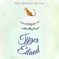 Tijgereiland - Daan Remmerts de Vries