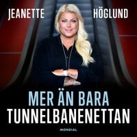 Mer än bara Tunnelbanenettan - Jeanette Höglund