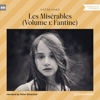 Les Misérables - Volume 1: Fantine (Unabridged) - Victor Hugo
