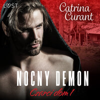 Czarci dom 1: Nocny demon – seria erotyczna - Catrina Curant