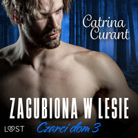 Czarci dom 3: Zagubiona w lesie – seria erotyczna - Catrina Curant