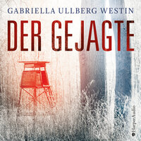 Der Gejagte - Gabriella Ullberg Westin