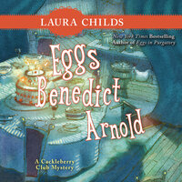 Eggs Benedict Arnold - Laura Childs
