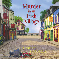 Murder in an Irish Village - Carlene O'Connor