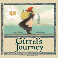 Gittel's Journey: An Ellis Island Story - Lesléa Newman