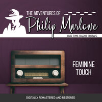 The Adventures of Philip Marlowe: Feminine Touch - Gene Levitt, Robert Mitchell, Raymond Chandler