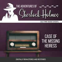The Adventures of Sherlock Holmes: Case of the Missing Heiress - Dennis Green, Anthony Boucher