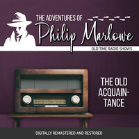 The Adventures of Philip Marlowe: The Old Acquainance - Gene Levitt, Robert Mitchell, Raymond Chandler