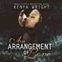 An Arrangement of Love - Kenya Wright