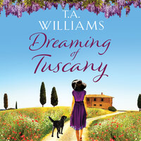 Dreaming of Tuscany - T. A. Williams