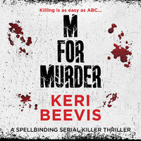 M for Murder: A must-read crime thriller - Keri Beevis